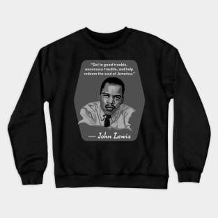 John Lewis Portrait and Quote Crewneck Sweatshirt